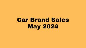 Car Brand Sales May 2024
